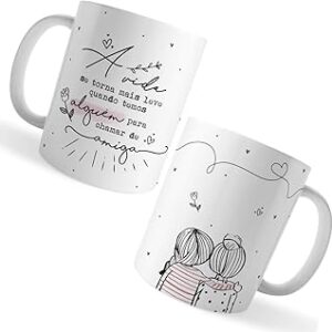 Caneca Xicara Amiga Vida Mais Leve Alguém Chamar de Amiga