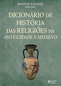 Dicionário de história das religiões na Antiguidade e Medievo