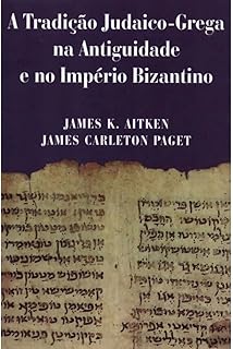 A Tradição Judaico-grega Na Antiguidade E No Império Bizantino